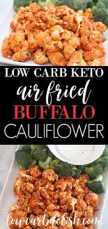 Low Carb Air Fried Buffalo Cauliflower Low Carb Delish Air Fryer Recipes Healthy Air Fryer Recipes Easy Cauliflower Bites