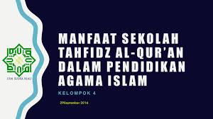 Di sekolah alam depok, pada pagi hari dan sebelum pulang sekolah, siswa melakukan tahfidz, yaitu. Konsep Pendidikan Sekolah Tahfiz Ppt Download