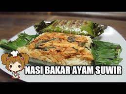 Resep Dan Cara Membuat Nasi Bakar Ayam Suwir Woku Youtube Nasi Bakar Food Food Recipies