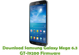 Download Samsung Galaxy Mega 6 3 Gt I9200 Firmware Galaxy Samsung Galaxy Firmware