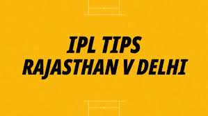 Rajasthan Royals v Delhi Capitals IPL Tips: Get ready to bet Royals in chase