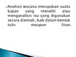Pembagian isu lingkungan lokal, nasional, regional dan global yaitu melihat dampak yang terjadi secara langsung bisa dirasakan secara lokal, dampak nasional, regional atau global. Wacana Dan Masyarakat Menurut Michael Foucault 1972 Wacana