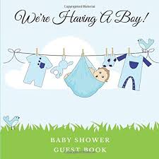 The short answer is that there's no right time — some moms opt for a shower early on in their pregnancies, while others wait until a week or two before their due dates. We Re Having A Boy Baby Shower Guest Book Blank Journal Really Cute Gift To Celebrate The Arrival Of A Son Publishing Forty Two 9798628707630 Amazon Com Books