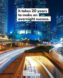 I love this quote because it shows that there is no substitute for action, endurance, playing the long game, plus understanding that success in any endeavor takes time. Motivational Quotes On Twitter Overnight Success Https T Co Svz1q6kkha
