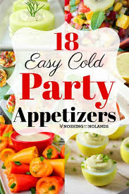 If you are one of those who are doing big parties, or like being the host for a weekend with friends, then you definitely. 18 Easy Cold Party Appetizers For Any Season Great Make Ahead Recipes