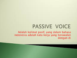 Kata kerja pasif other contents: Passive Voice Adalah Kalimat Pasif Yang Dalam Bahasa Indonesia Adalah Kata Kerja Yang Berawalan Dengan Di Ppt Download