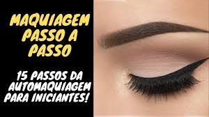 maquiagem passo a passo 15 passos da automaquiagem para iniciantes maquiagem passo a passo tutorial de maquiagem passo a passo maquiagem