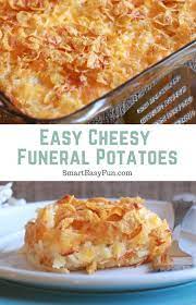 Easy Cheesy Funeral Potatoes Smart Easy Fun Recipe Cheesy Funeral Potatoes Easy Cheesy Funeral Potatoes
