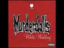 Murderdolls White Wedding Youtube