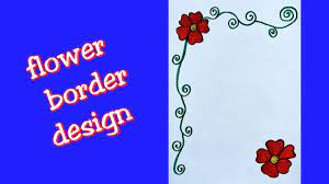 Floral wallpapers for iphone and android. Flower Border Design For Projects On Paper A4 Front Page Design For School Project Handmade Border Youtube