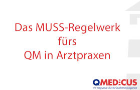 Es ist nahezu unmöglich, alle konstellationen einer. Das Muss Regelwerk Furs Qm In Arztpraxen Qmedicus Blog