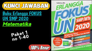 Kunci Jawaban Pembahasan Erlangga Fokus Un Smp 2020 Matematika Paket 1 Youtube