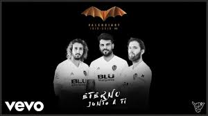 Eterno Junto A Ti Valencia C F Videolyric Del Himno Del Centario Del Valencia Club D Youtube