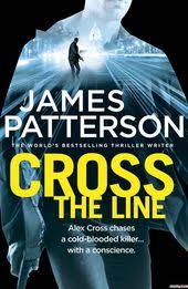 Cross The Line Alex Cross 24 James Patterson Tap To Read Collections Of New York Times Bestseller Fictio James Patterson James Patterson Books Patterson