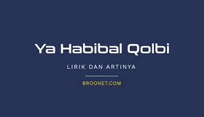 Padamu ya rabbi terkabul semoga. Lirik Sholawat Ya Habibal Qolbi Lengkap Dengan Artinya Broonet