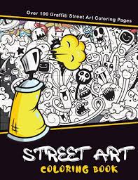 On each of the following pages, you will find an image of one famous work of art. Pdf Download Street Art Coloring Book Over 100 Street Art Graffiti Coloring Pages For Teens And Adults Such As Drawings Letters Fonts And More By Pa
