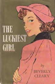 The Luckiest Girl By Beverly Cleary