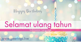 Happy Birthday In Indonesian Language Hd Greetings Indonesian Language Happy Birthday Birthday