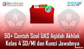 20200827 contoh soal dan jawaban akidah akhlak uas kelas 12. Lengkap 50 Contoh Soal Uas Aqidah Akhlak Kelas 4 Sd Mi Dan Kunci Jawabnya Terbaru Bospedia