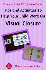 Working memory games can help kids get better at remembering and using information. Visual Closure Activities For Kids