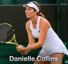 Danielle rose collins (saint petersburg, 13 december 1993) is een tennisspeelster uit de verenigde staten van amerika. Danielle Collins Player Profile