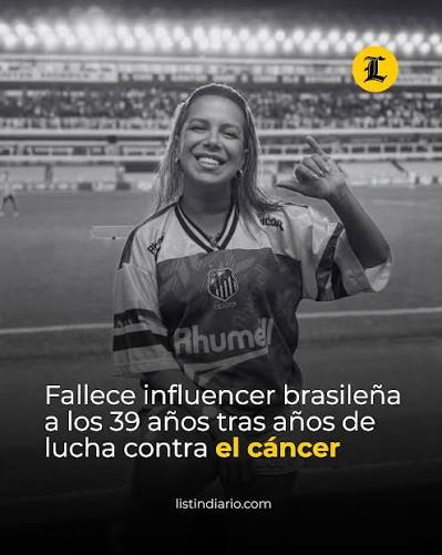 EntretenimientoLD | La influencer brasileña Naty Potira, conocida por compartir en redes sociales su pasión por el fútbol y su apoyo al Santos FC, murió a los 39 años, tres años después