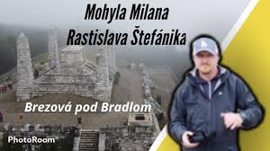 Mohyla na bradle je cieľom účastníkov celonárodných slávností. Mohyla Milana Rastislava Stefanika Brezova Pod Bradlom Youtube