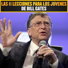 Las 11 lecciones para los jovenes de Bill Gates