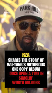 RZA Shares The Story Of The Most Expensive Notorious One Copy Wu-Tang Album 