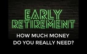 Check spelling or type a new query. Early Retirement How Much Money Do You Really Need