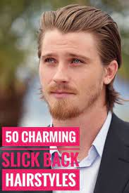 50 Charming Slick Back Hairstyles For Men Slicked Back Hair Slicked Back Mens Hairstyles