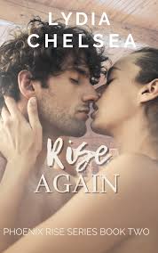 Rise Again (Phoenix Rise #2) by Lydia Chelsea