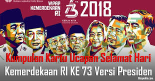 Tema dan logo hut proklamasi kemerdekaan ri ke 73 tahun 2018. Kumpulan Kartu Ucapan Selamat Hari Kemerdekaan Ri Ke 74 Versi Presiden Indonesia Bospedia