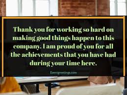 I sincerely thank all the leaders and colleagues for their hard work and the hard work of a group of leaders and colleagues who love life and work. 30 Employee Appreciation Quotes To Motivate Employee