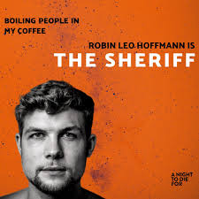 THE SHERIFF- Meet Robin Leo Hoffmann, who plays The Sheriff in People In My  Coffee! Get to know a bit about him: As early as kindergarten Robin Leo  Hoffman has been performing