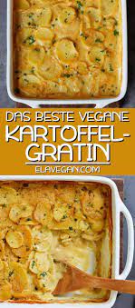 Veganes Kartoffelgratin Was Super Cremig Samig Und Geschmackvoll Ist Das Rezept Ist Pflanzlich Tier Vegan Dinners Vegan Scalloped Potatoes Casserole Recipes