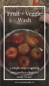 Washing Fruits And Vegetables With Vinegar And Baking Soda Video Fruit And Vegetable Wash Fruit Veggie Wash Washing Fruits