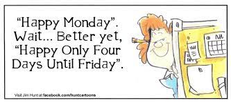 Looking for some monday humor to start your week on a positive note? Hilarious Quotes About Mondays Quotesgram