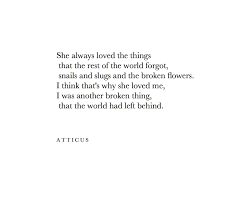 Atticus makes sure he defends tom robinson with compassion and integrity. Broken Thing Atticuspoetry Atticus Broken Love Pretty Words Words Quotes Goodbye Quotes