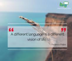 A Different Language Is A Different Vision Of Life Federico Fellini A Different Language Is A Different Vision Of Life Federico Fellini Learnlanguages Lingq Differ Language Learning Languages Different Languages