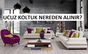 Ucuz Koltuk Takimi Nereden Alinir