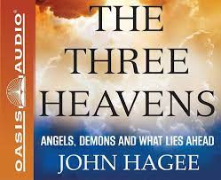 The Three Heavens: Angels, Demons and What Lies Ahead: Hagee, John,  Gallagher, Dean: 9781613757031: Amazon.com: Books