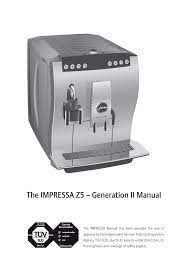Thanks to four programmable preparation buttons and improved user guidance with the rotary switch, it has never been easier to create the perfect coffee. Instructions For Use Manual Jura Impressa Z5 Manualzz