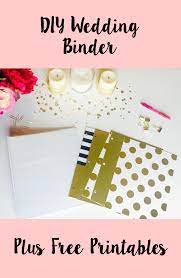 Diy Wedding Binder And Free Printables Wedding Planner Printables Wedding Planning Binder Free Wedding Planner