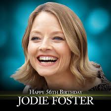 Happy Birthday to Jodie Foster, who has been entertaining us in movies  since she was a little girl!