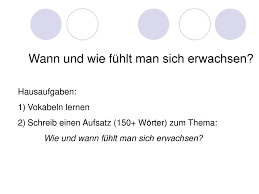 Was hat es für auswirkungen auf das spätere leben wenn man seine mama sehr früh verliert? Wann Und Wie Fuhlt Man Sich Erwachsen Ppt Herunterladen