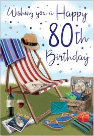 After experiencing so much, when it comes to their birthday, they're probably not surprised anymore. 80th Birthday Card Male Deck Chair Picnic Regal Gift Envy