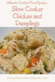 Slow Cooker Chicken And Dumplings Petals Pies And Otherwise Recipe Crockpot Chicken And Dumplings Chicken Crockpot Recipes Healthy Crockpot Recipes