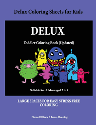 This bible verse coloring page features a paraphrase of james 1:19. Delux Coloring Sheets For Kids A Coloring Colouring Book For Kids With Coloring Sheets Coloring Pages With Coloring Pictures Suitable For Coloring Book For 2 Year Olds Volume 1 Hildrew Simon