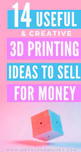 18 Money Making 3d Printing Product Ideas For Your Future Business Merry For Money 3d Printing Business 3d Printing Diy 3d Printing Machine